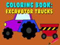 Lalao Coloring Book: Excavator Trucks