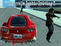 Lalao Supercars zombie driving 2