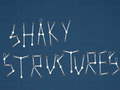 Lalao Shaky Structures