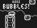 Lalao Mini Bubbles!
