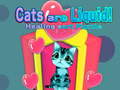 Lalao Cats are Liquid!