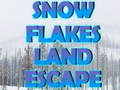 Lalao Snow Flakes Land Escape