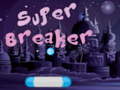Lalao Super Breaker