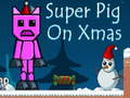 Lalao Super Pig on Xmas