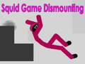 Lalao Squid Game Dismounting