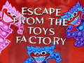 Lalao Escape From The Toys Factory