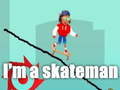 Lalao I'm a skateman