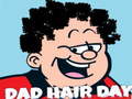 Lalao Dad Hair Day