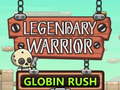 Lalao Legendary Warrior Globlin Rush