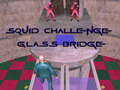 Lalao Squid Challenge: Glass Bridge