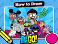 Lalao Hot to Draw Teen Titans Go!