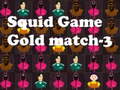 Lalao Squid Game Gold match-3