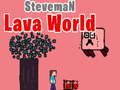 Lalao Steveman Lava World