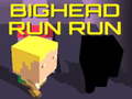 Lalao Bighead Run Run