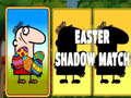 Lalao Easter Shadow Match