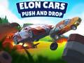 Lalao Elon Cars: Push and Drop