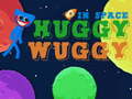 Lalao Huggy Wuggy in space