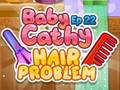 Lalao Baby Cathy Ep22: Hair Problem