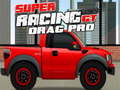 Lalao Super Racing GT : Drag Pro