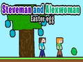 Lalao Steveman and Alexwoman: Easter Egg