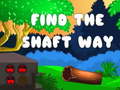 Lalao Find the shaft way