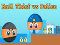 Lalao Ball Thief vs Police