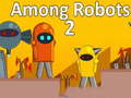 Lalao Among Robots 2