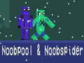 Lalao Noobpool and NoobSpider