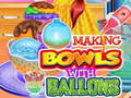 Lalao Making Bowls with Ballons