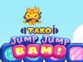 Lalao Tako Jump Jump Bam!