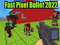 Lalao Fast Pixel Bullet 2022