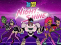 Lalao Teen Titans Go! Night Shine