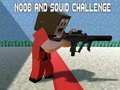 Lalao Noobs and Squid Challenge