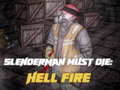 Lalao Slenderman Must Die: Hell Fire