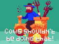 Lalao Cows Shouldn't be Doing That!