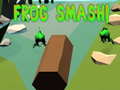 Lalao Frog Smash!