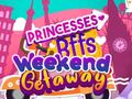 Lalao Princesses BFFs Weekend Getaway