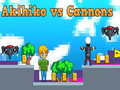 Lalao Akihiko vs Cannons