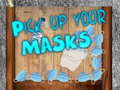 Lalao Pick up your Masks