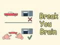 Lalao Break Your Brain
