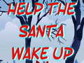 Lalao Help The Santa Wake Up 