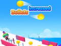 Lalao Bullets increased