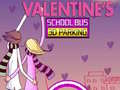 Lalao Valentine's School Bus 3D Parking