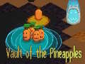 Lalao Vault of the Pineapples
