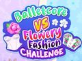 Lalao Balletcore vs Flowery Fashion Challenge