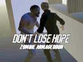 Lalao Don`t Lose Hope Zombie Armageddon