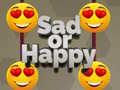 Lalao Sad or Happy