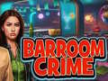 Lalao Barroom Crime