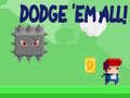 Lalao Dodge 'Em All!