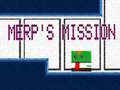 Lalao Merp's Mission